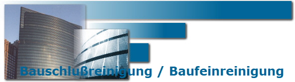 Bauschlureinigung / Baufeinreinigung